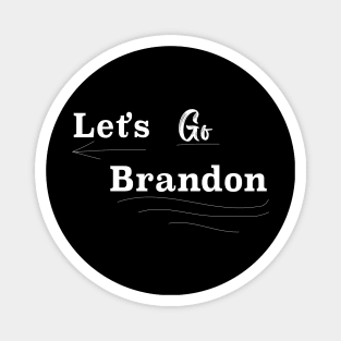 Let's Go Brandon Official Chant Joe Biden Meme 2021 Magnet